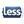 Less