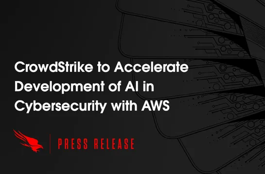 CrowdStrike & AWS to Accelerate AI Development in Cybersecurity