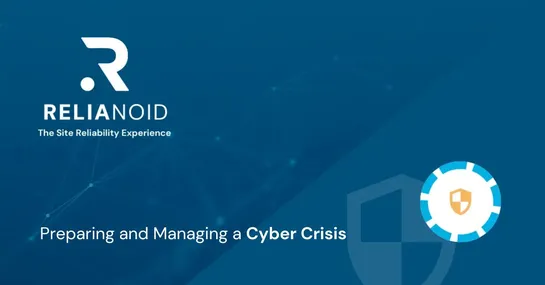 Blog Preparing and Managing a Cyber Crisis RELIANOID