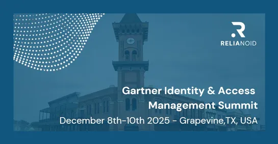 Gartner Identity and Access Management Summit 2025 relianoid