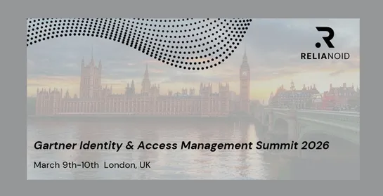 Gartner Identity and Access Management Summit 2026 london relianoid