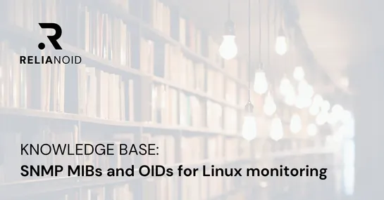 KB SNMP MIBs and OIDs for Linux monitoring RELIANOID