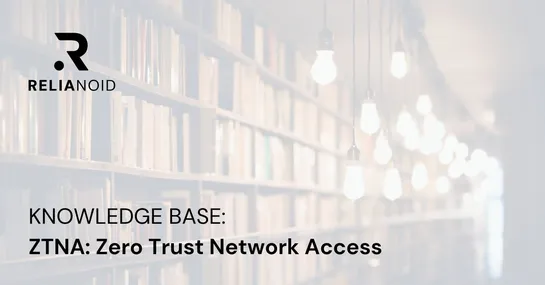 KB ZTNA Zero Trust Network Access RELIANOID