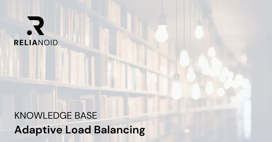 Knowledge base_Adaptive Load Balancing_relianoid