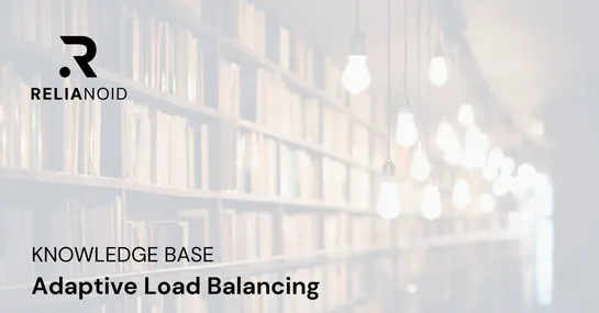 Knowledge base_Adaptive Load Balancing_relianoid