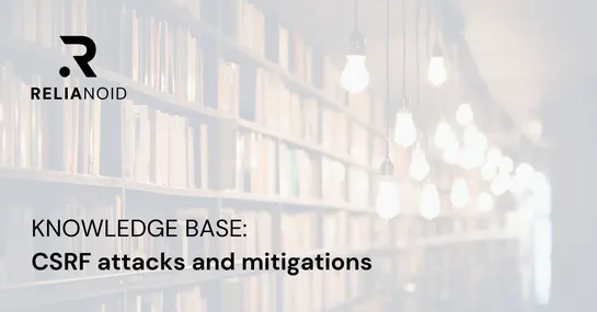 Knowledge base CSRF attacks RELIANOID