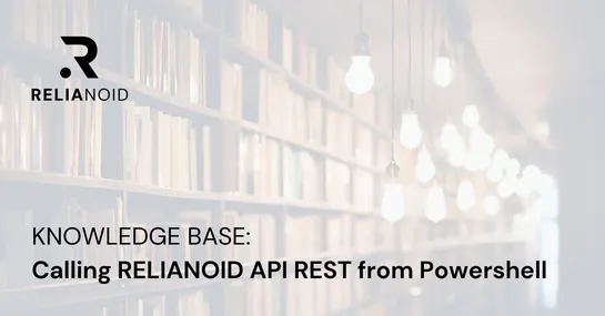 Knowledge base_Calling RELIANOID API REST from Powershell