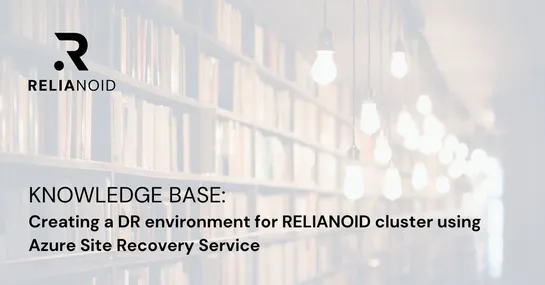 Knowledge base Creating a DR environment for relianoid cluster using Azure Site Recovery Service