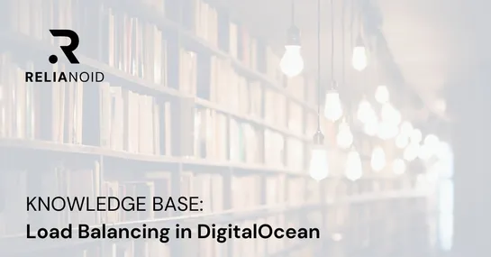 Knowledge base Load Balancing in DigitalOcean RELIANOID