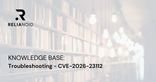 Knowledge base Troubleshooting - CVE-2026-23112 - relianoid
