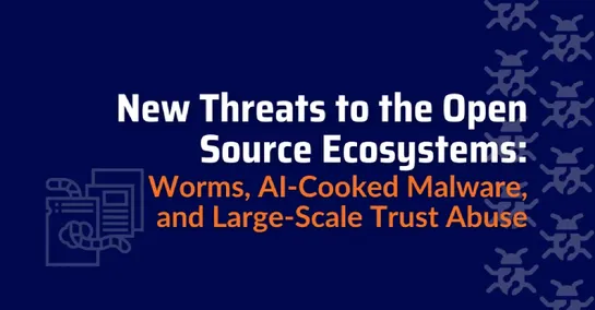 New-Threats-in-Open-Source-Worms-AI-Driven-Malware-and-Trust-Abuse-1
