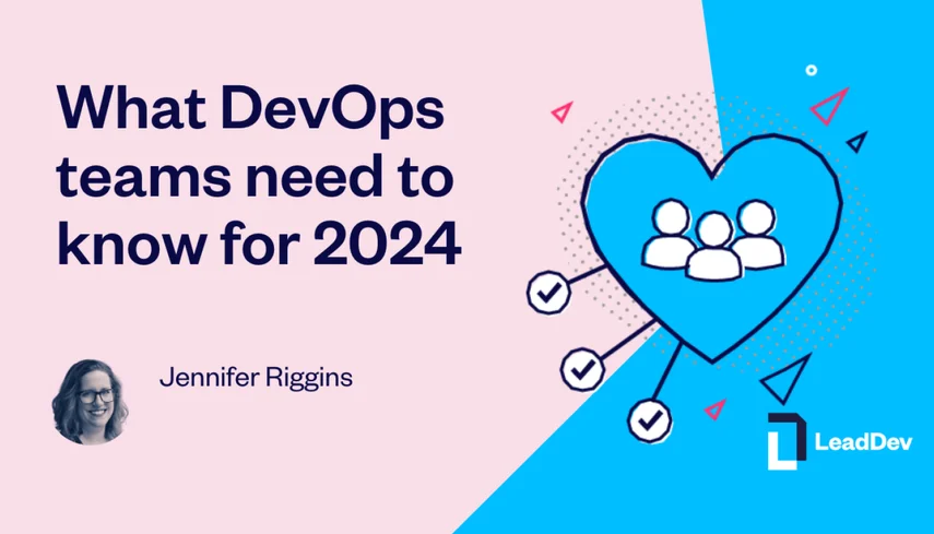 What DevOps teams need to know for 2024