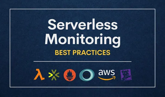 Serverless Monitoring: Best Practices