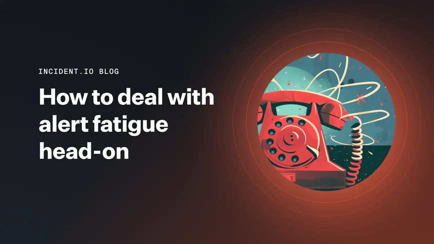 How to deal with alert fatigue head-on