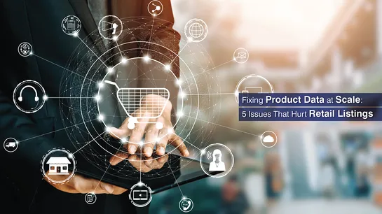 fixing-product-data-at-scale-5-issues-that-hurt-retail-listings