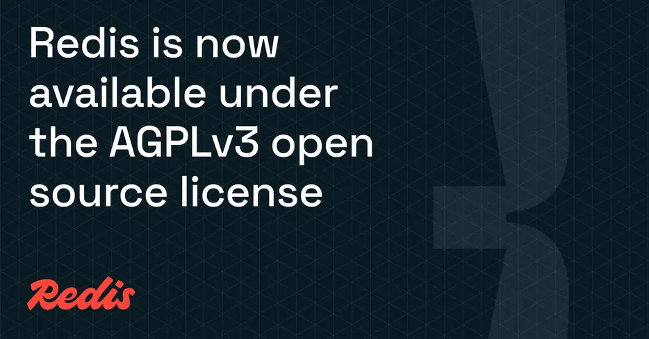 Redis is now available under the AGPLv3 open source license