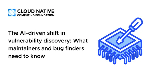 The AI-driven shift in vulnerability discovery: What maintainers and bug finders need to know