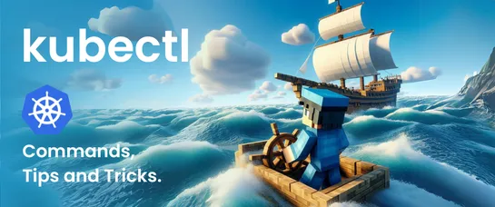 The guide to kubectl I never had.