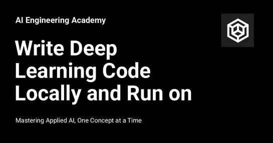 Write Deep Learning Code Locally and Run on GPUs Instantly