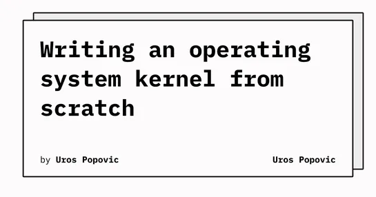 Writing an operating system kernel from scratch